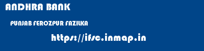 ANDHRA BANK  PUNJAB FEROZPUR FAZILKA   ifsc code